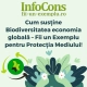 Cum susține Biodiversitatea economia globală – Fii un Exemplu pentru Protecția Mediului !