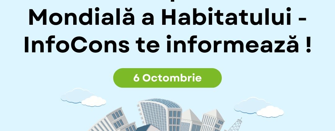 Fii un Exemplu de Ziua Mondială a Habitatului – InfoCons Protecția Consumatorului de Mediu te informează !