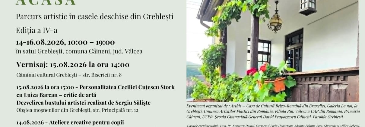 Fii un Exemplu : Ediția a IV-a a evenimentului „ACASĂ – Parcurs artistic în case deschise din Greblești” - Programul din 14–16 august 2026
