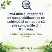 IMM-urile și raportarea de sustenabilitate : ce se schimbă și ce trebuie să știe companiile din România – InfoCons Protecția Mediului – Fii un Exemplu – Adriana Calcan